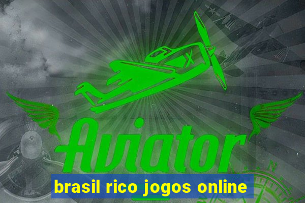 brasil rico jogos online